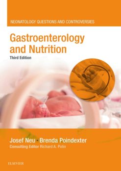 Gastroenterology and Nutrition: Neonatology Questions and Controversies (Neonatology: Questions & Controversies) 3rd Edition (PDF)