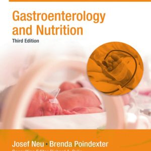 Gastroenterology and Nutrition: Neonatology Questions and Controversies (Neonatology: Questions & Controversies) 3rd Edition (PDF)