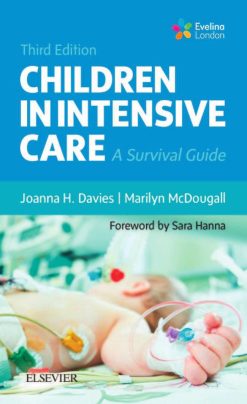 Children in Intensive Care E-Book: A Survival Guide, 3rd Edition (PDF)
