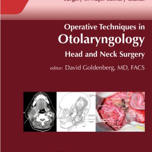 Surgery of Major Salivary Glands (Operative Techniques in Otolaryngology – Head and Neck Surgery) (True PDF from Publisher)