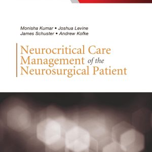 Neurocritical Care Management of the Neurosurgical Patient 1st Edition (PDF)