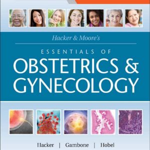 Hacker & Moore’s Essentials of Obstetrics and Gynecology, 6th Edition (ORIGINAL PDF from Publisher)