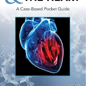 COVID-19 and The Heart: A Case-Based Pocket Guide (True PDF)