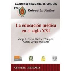 La educación médica en el siglo XXI (Original PDF from Publisher)