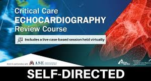 SCCM: Self-Directed Critical Care Echocardiography Review 2020 (Videos)