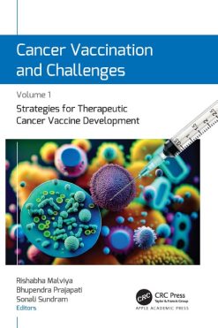 Cancer Vaccination and Challenges: Volume 1: Strategies for Therapeutic Cancer Vaccine Development (Original PDF from Publisher)