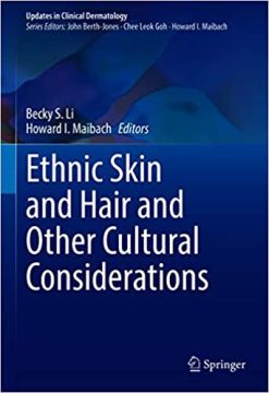 Ethnic Skin and Hair and Other Cultural Considerations (Updates in Clinical Dermatology) (Original PDF from Publisher)