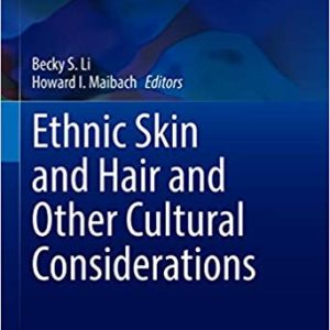 Ethnic Skin and Hair and Other Cultural Considerations (Updates in Clinical Dermatology) (Original PDF from Publisher)