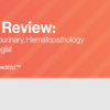 Pathology Review: Gastrointestinal, Genitourinary and Hematopathology for the General Pathologist 2022 (Videos)