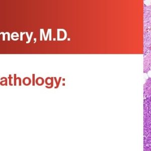 Expert Series with Elizabeth Montgomery, M.D.: Gastrointestinal Pathology: A One-On-One Tutorial 2021 (Videos)