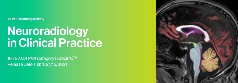 2021 Neuroradiology in Clinical Practice (Videos)