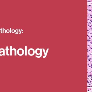 2021 Classic Lectures in Pathology: What You Need to Know: Soft Tissue Pathology (Videos)