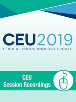 Clinical Endocrinology Update 2019 Session Recordings (Videos)