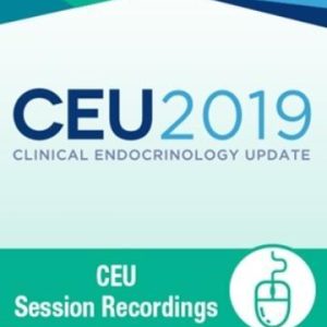 Clinical Endocrinology Update 2019 Session Recordings (Videos)