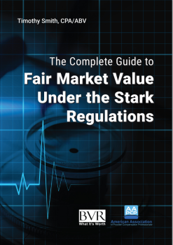 The Complete Guide to Fair Market Value Under the Stark Regulations (Original PDF from Publisher)