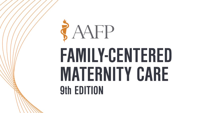AAFP Family-Centered Maternity Care Self-Study Package – 9th Edition 2020 (Videos)