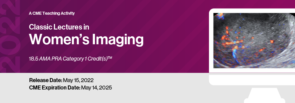 2022 Classic Lectures in Women’s Imaging (Videos)