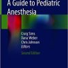 A Guide to Pediatric Anesthesia, 2nd Edition ( English edition )