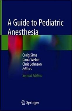 A Guide to Pediatric Anesthesia, 2nd Edition ( English edition )