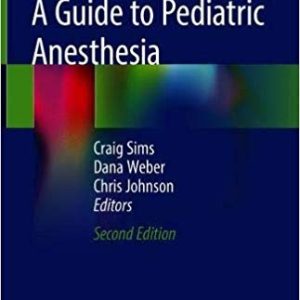 A Guide to Pediatric Anesthesia, 2nd Edition ( English edition )