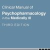 Clinical Manual of Psychopharmacology in the Medically Ill, 3rd Edition (Original PDF from Publisher)