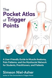 The Pocket Atlas of Trigger Points: A User-Friendly Guide to Muscle Anatomy, Pain Patterns, and the Myofascial Network for Students, Practitioners, and Patients (EPUB)