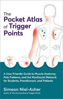 The Pocket Atlas of Trigger Points: A User-Friendly Guide to Muscle Anatomy, Pain Patterns, and the Myofascial Network for Students, Practitioners, and Patients (EPUB)
