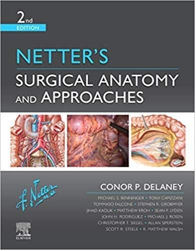 Netter’s Surgical Anatomy and Approaches, 2nd edition (Netter Clinical Science) (Original PDF from Publisher)