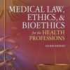 Medical Law, Ethics, & Bioethics for the Health Professions, 8th Edition (Original PDF from Publisher)
