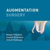 Augmentation Surgery: Biologic Principles | Surgical Techniques | Clinical Challenges (EPUB)