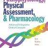 Pathophysiology, Physical Assessment, and Pharmacology: Advanced Integrative Clinical Concepts (Original PDF from Publisher)