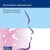 Cirurgia Micrográfica de Mohs: Das Camadas à Reconstrução (Portuguese Edition) (EPUB)