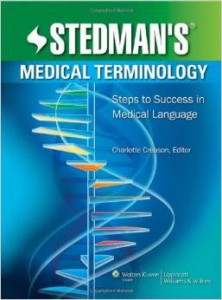 Stedman’s Medical Terminology: Steps to Success in Medical Language