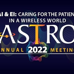 2022 ASTRO Annual Meeting On Demand (Videos)