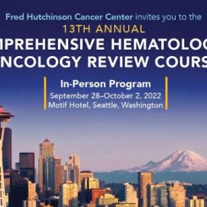13th Annual Comprehensive Hematology and Oncology Review Course (Videos)