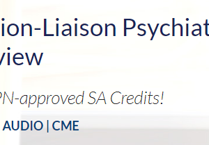 The PassMachine Consultation-Liaison Psychiatry Board Review 2020 (Videos)