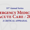 Emergency Medicine & Acute Care: A Critical Appraisal Series 2020 (Videos)