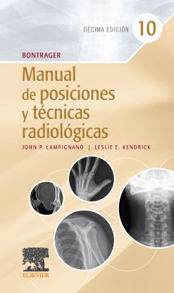 Bontrager. Manual de posiciones y técnicas radiológicas, 10th edition (Original PDF from Publisher)