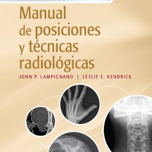 Bontrager. Manual de posiciones y técnicas radiológicas, 10th edition (Original PDF from Publisher)