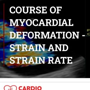 Morcerf Course of Myocardial Deformation – Strain and Strain Rate 2020 (Videos)
