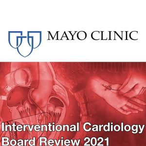 Mayo Clinic Interventional Cardiology Review Course 2021 (Videos)