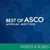 2022 Best of ASCO Video and Slide Bundle (Videos)