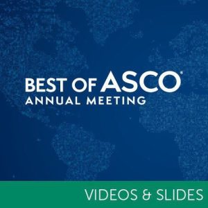 2022 Best of ASCO Video and Slide Bundle (Videos)
