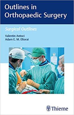 Outlines in Orthopaedic Surgery (Surgical Outlines Book 1) (Original PDF)