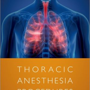 Thoracic Anesthesia Procedures (Original PDF from Publisher)