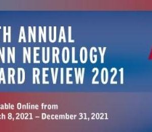 18th Annual Penn Neurology Board Review Course 2021 (Videos)