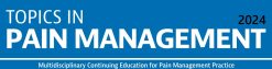 Topics in Pain Management 2024 Full Archives (True PDF)