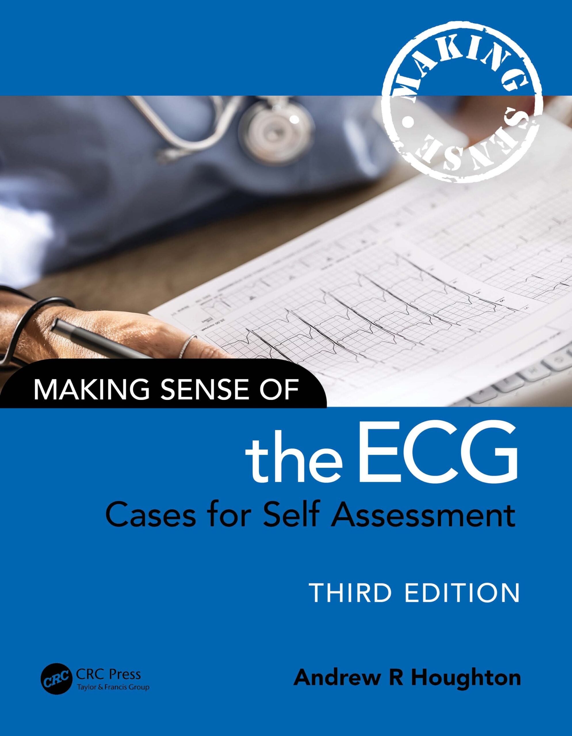 Making Sense of the ECG: Cases for Self Assessment 3e (Original PDF from Publisher)