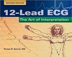 12-Lead ECG: The Art of Interpretation, 2nd Edition (Original PDF From Publisher)