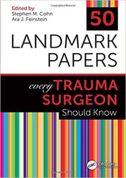 50 Landmark Papers every Trauma Surgeon Should Know 1st Edition (Original PDF From Publisher)
